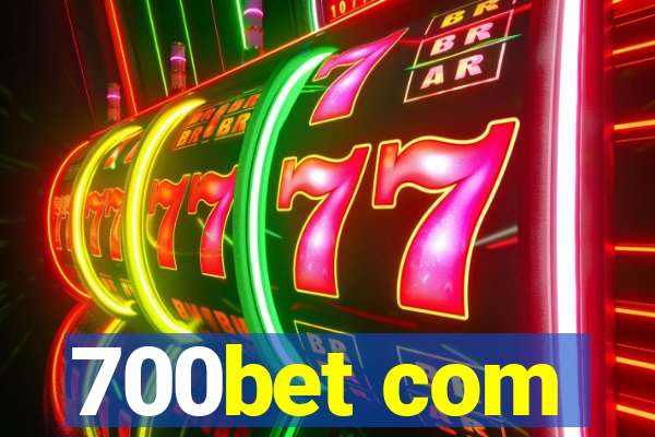 700bet com